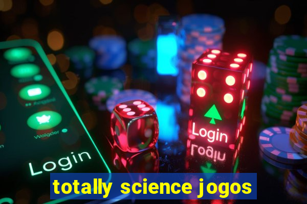 totally science jogos